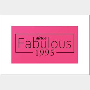 Fabulous Since 1995 Funny 25th birthday Gift Posters and Art